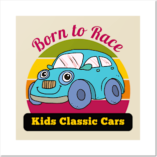 Born To Race Kids Classic Cars Posters and Art